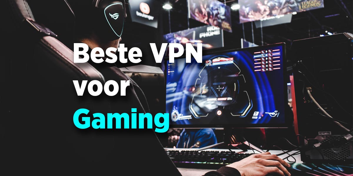 Beste VPN voor gaming