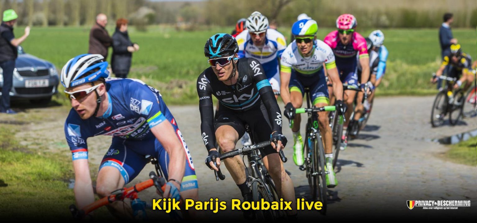 Parijs Roubaix livestream gratis in 2024! PrivacyEnBescherming.be